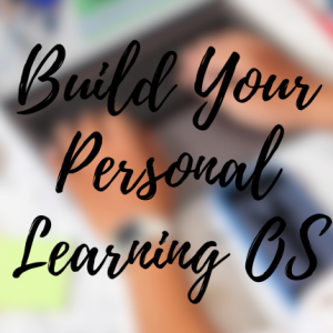 Build Your Personal Learning OS: Self-Education in the AI Era