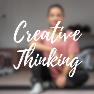 Creative Thinking: Unlock Innovation in Work and Life