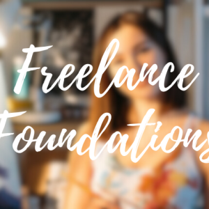 Freelance Foundations: Build, Launch, and Scale Your Independent Career