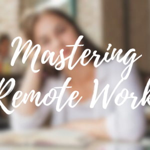 Mastering Remote Work: Productivity, Presence, and Performance
