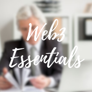 Web3 Essentials: Blockchain, NFTs, DAOs, and the Future of Work